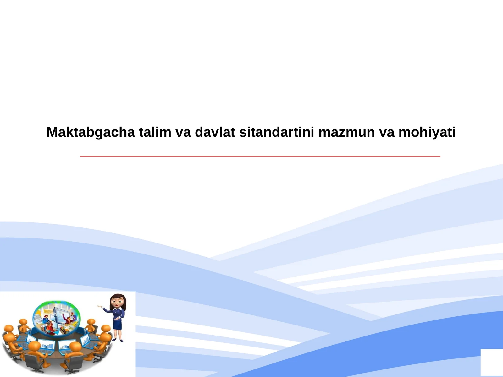 Maktabgacha talim va davlat sitandartini mazmun va mohiyati