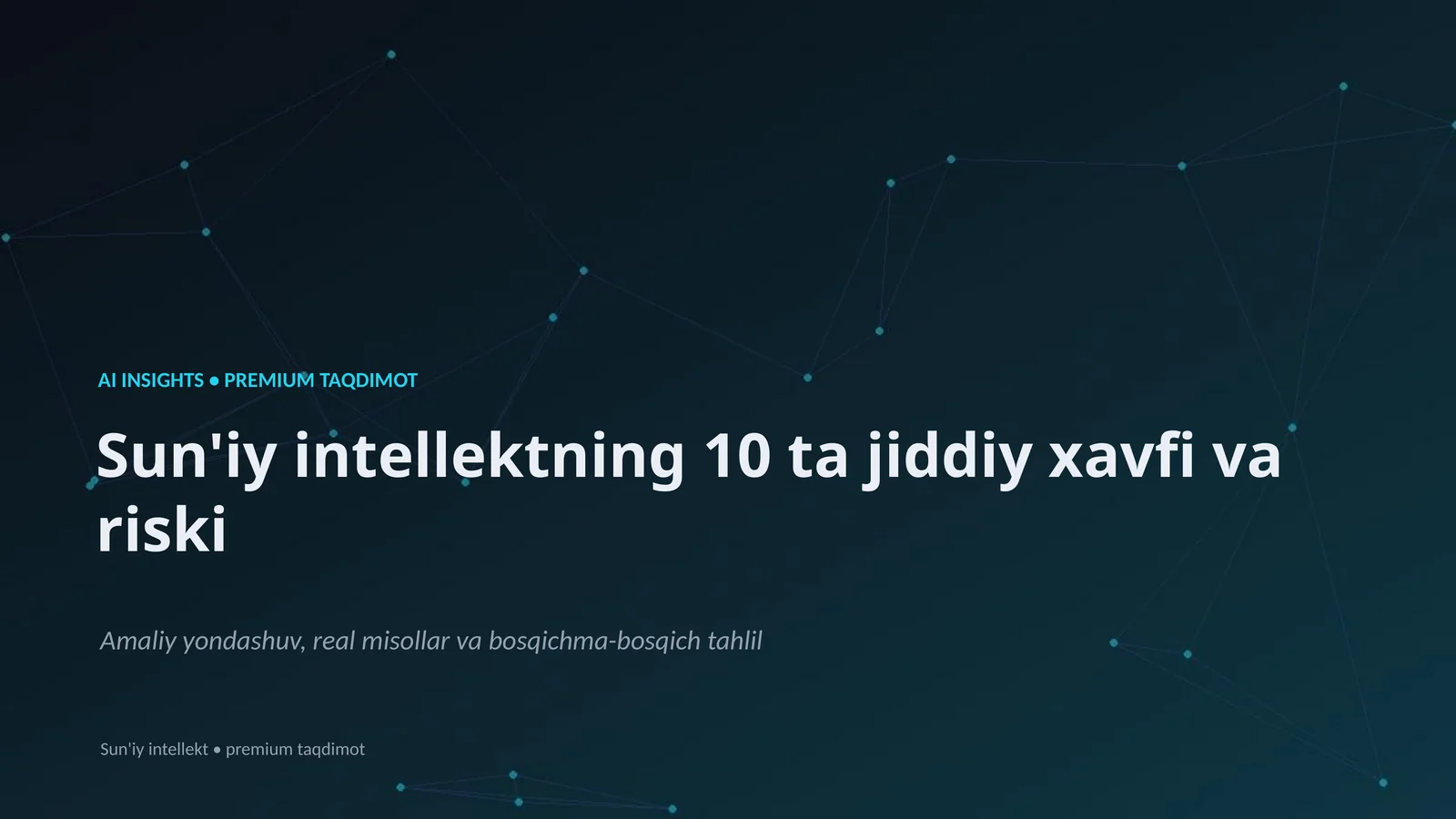 Sun'iy intellektning 10 ta jiddiy xavfi va riski