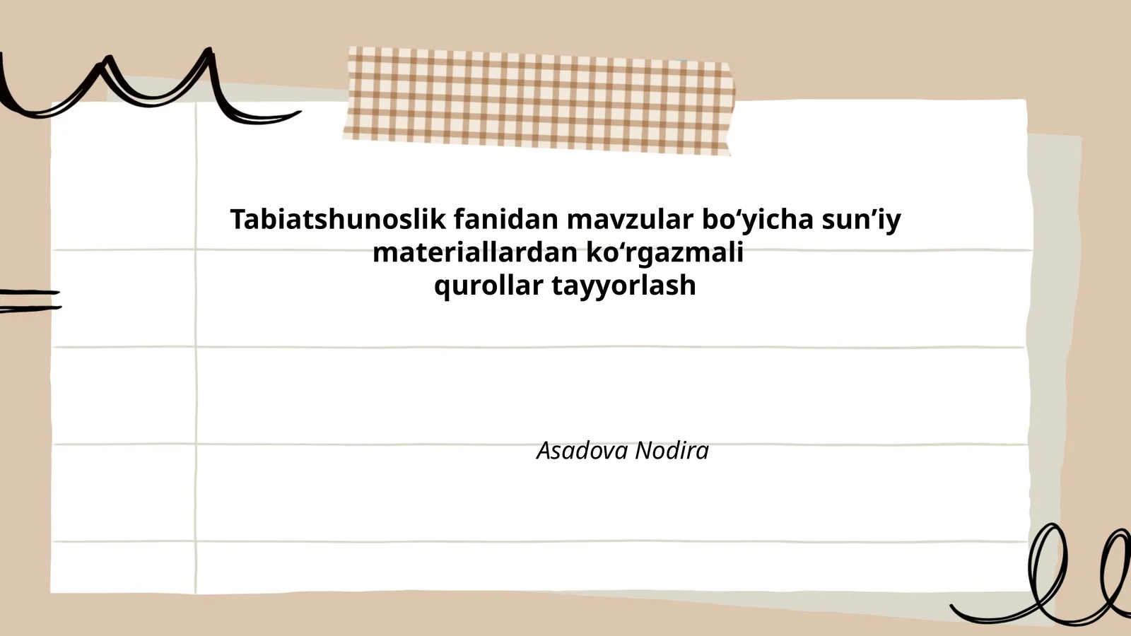 Sun'iy materiallardan ko'rgazmali qurollar tayyorlash