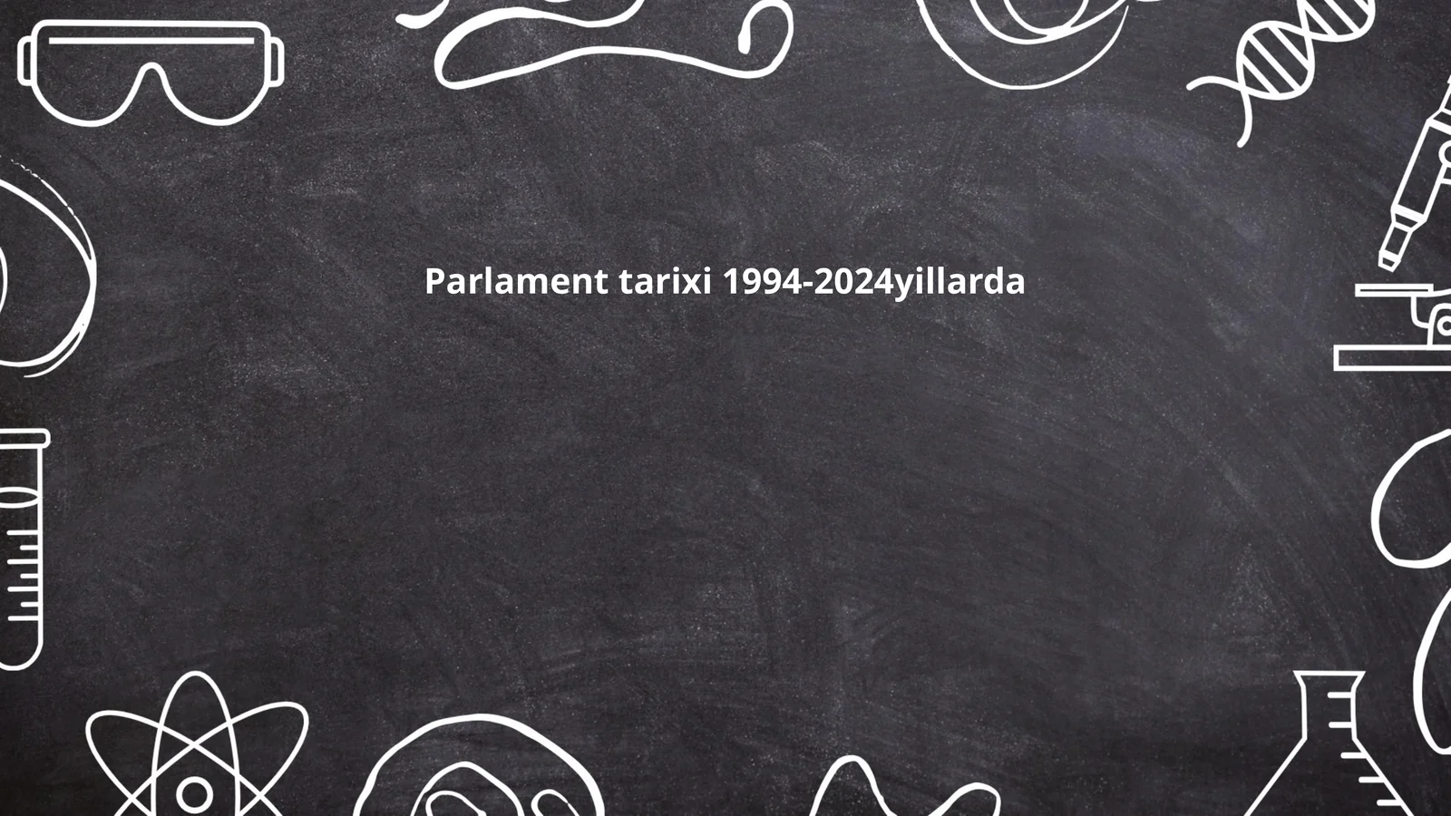 Parlament tarixi 1994-2024yillarda