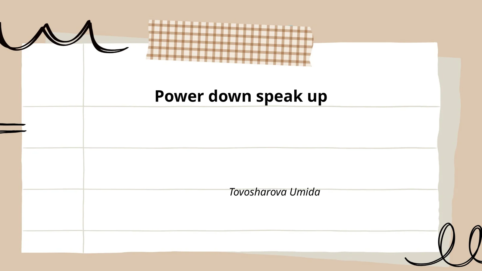 Power down speak up