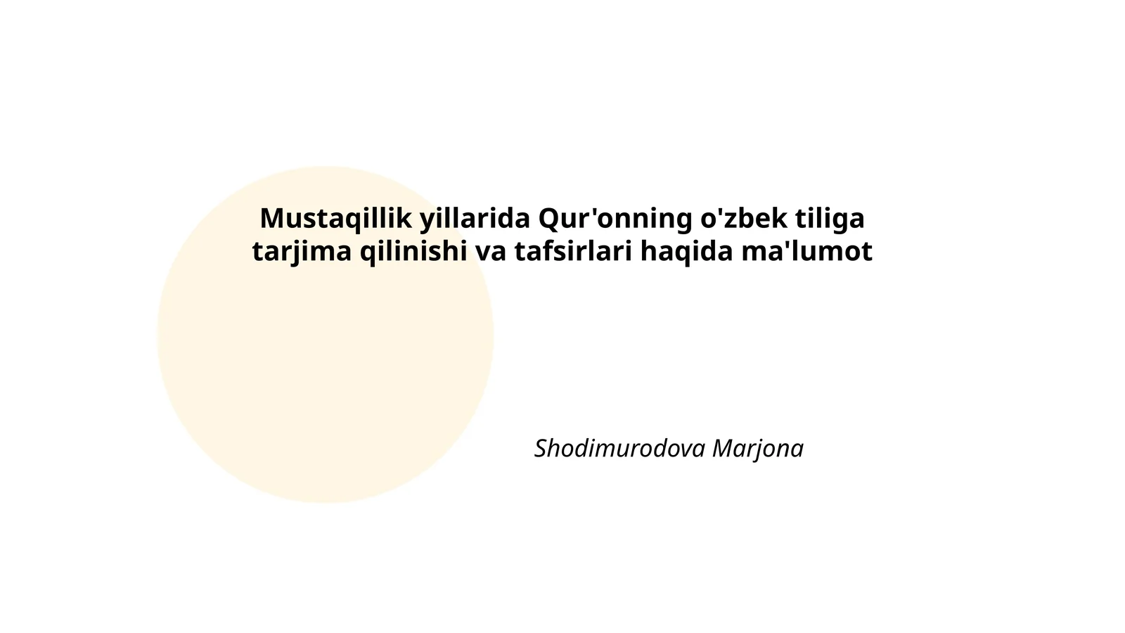 Mustaqillik yillarida Qur'onning o'zbek tiliga tarjima qilinishi va tafsirlari haqida ma'lumot