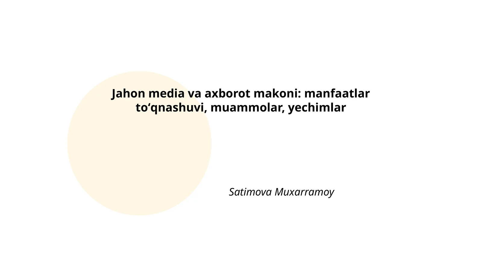 Jahon media va axborot makoni: manfaatlar toʻqnashuvi, muammolar, yechimlar