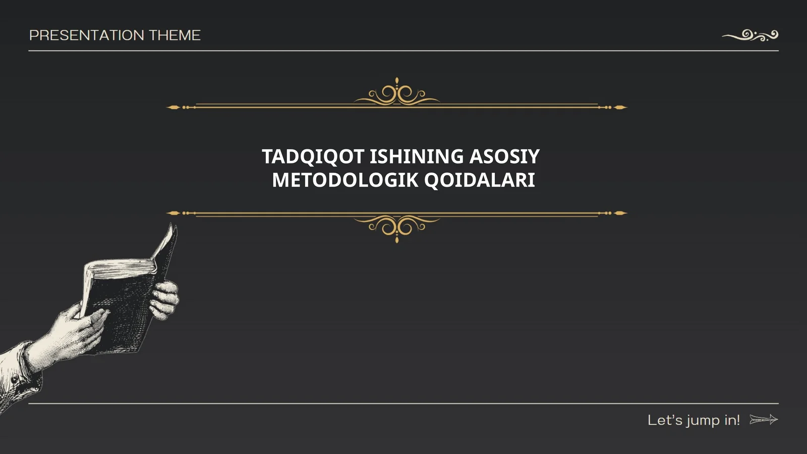 Tadqiqot ishining asosiy metodologik qoidalari