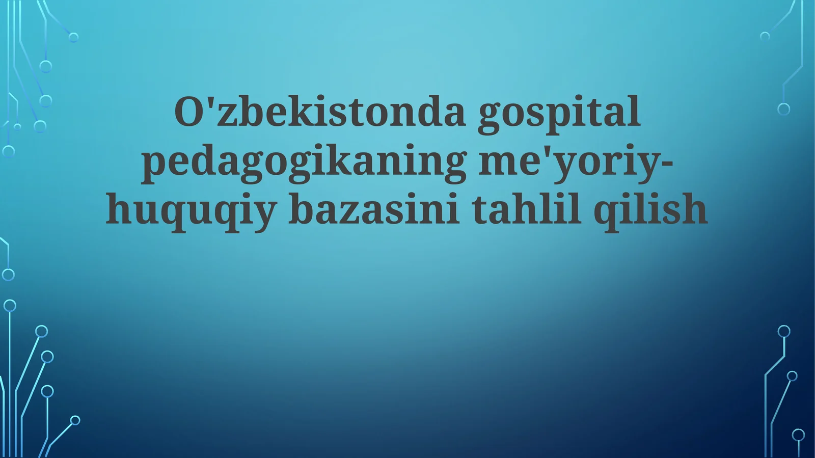 O'zbekistondagi hospital pedagogikaning me'yoriy-huquqiy bazasini tahlil qilish