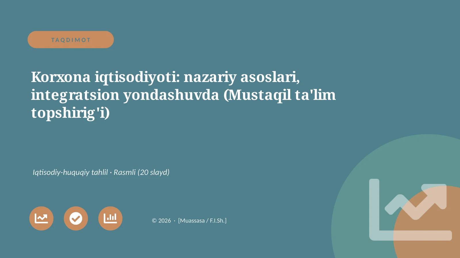 Korxona iqtisodiyoti: nazariy asoslari, integratsion yondashuvda (Mustaqil ta'lim topshirig'i)