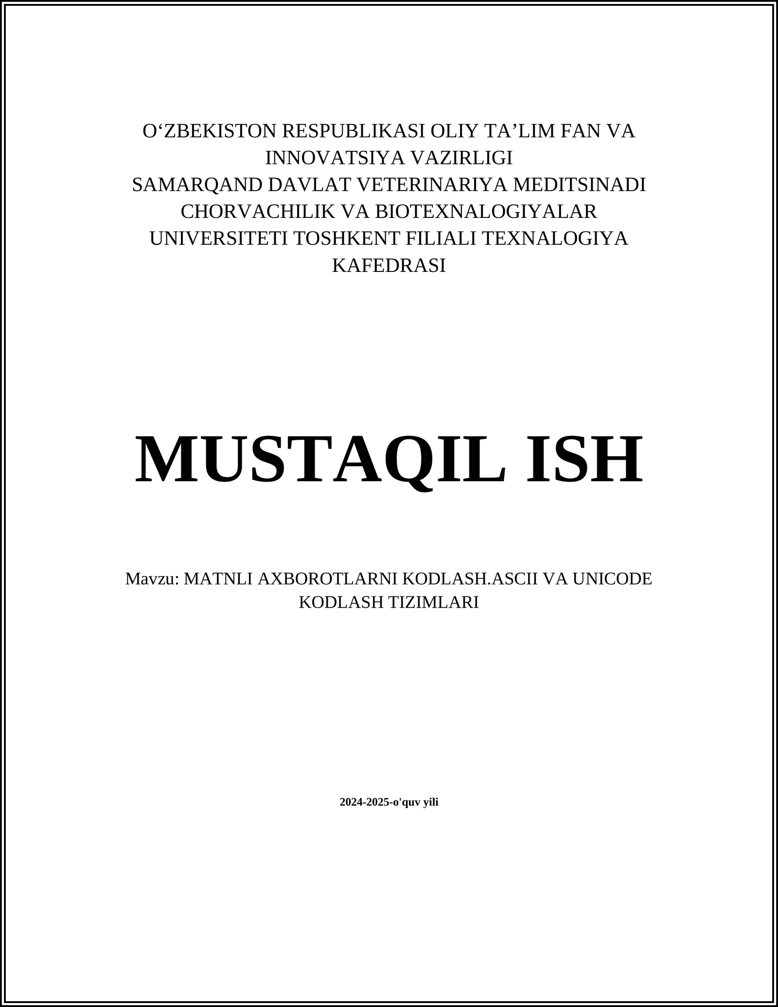 MATNLI AXBOROTLARNI KODLASH.ASCII VA UNICODE KODLASH TIZIMLARI
