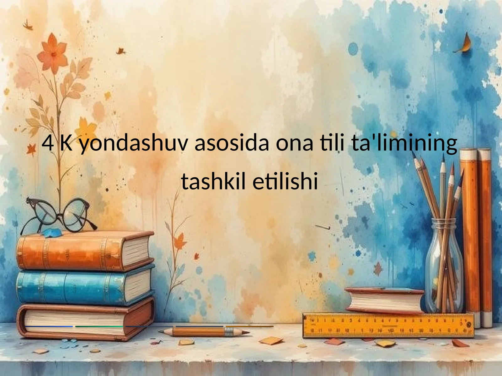 4 K yondashuv asosida ona tili ta'limining tashkil etilishi