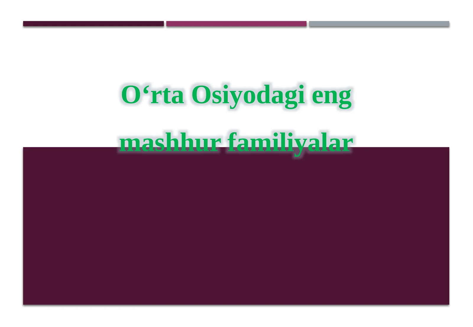 O‘rta Osiyodagi eng mashhur familiyalar