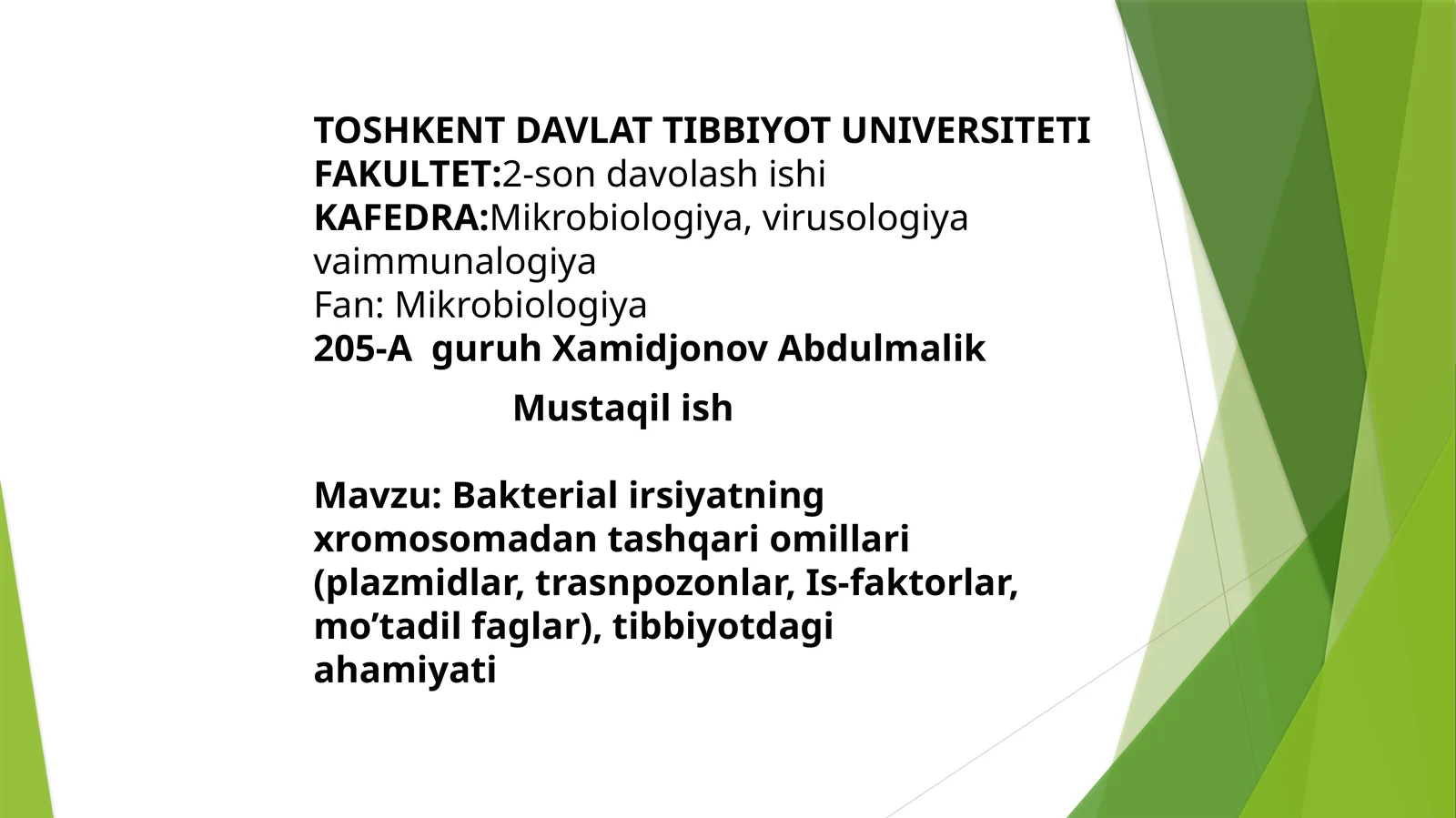Bakterial irsiyatning xromosomadan tashqari omillari (plazmidlar, trasnpozonlar, Is-faktorlar, mo’tadil faglar), tibbiyotdagi ahamiyati