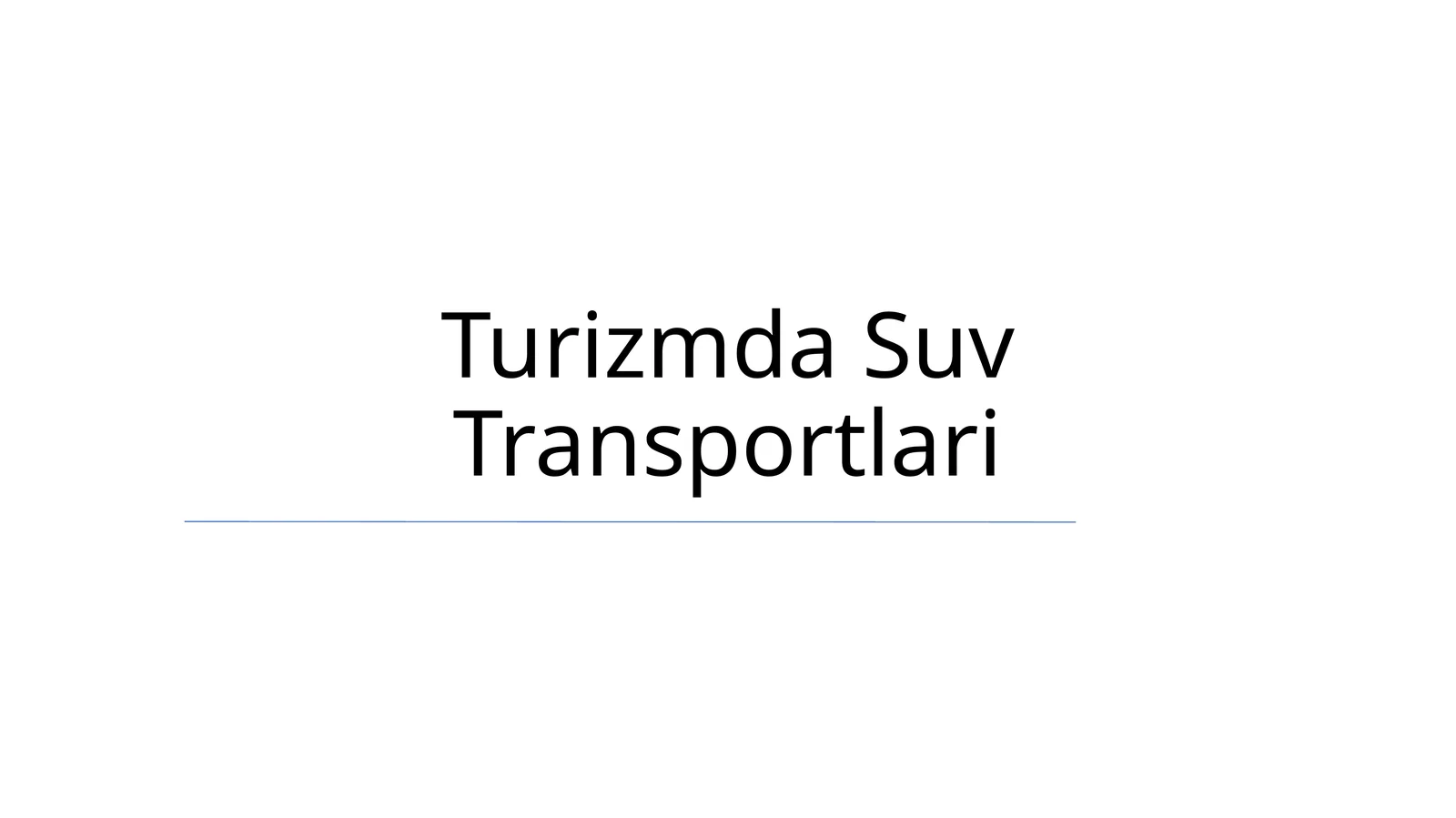 Turizmda Suv Transportlari