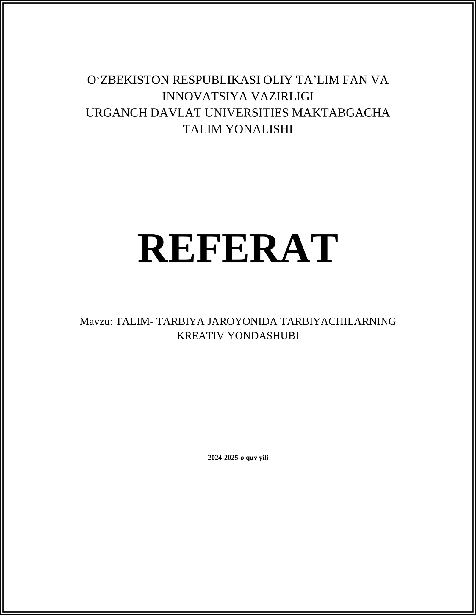 TALIM- TARBIYA JAROYONIDA TARBIYACHILARNING KREATIV YONDASHUBI