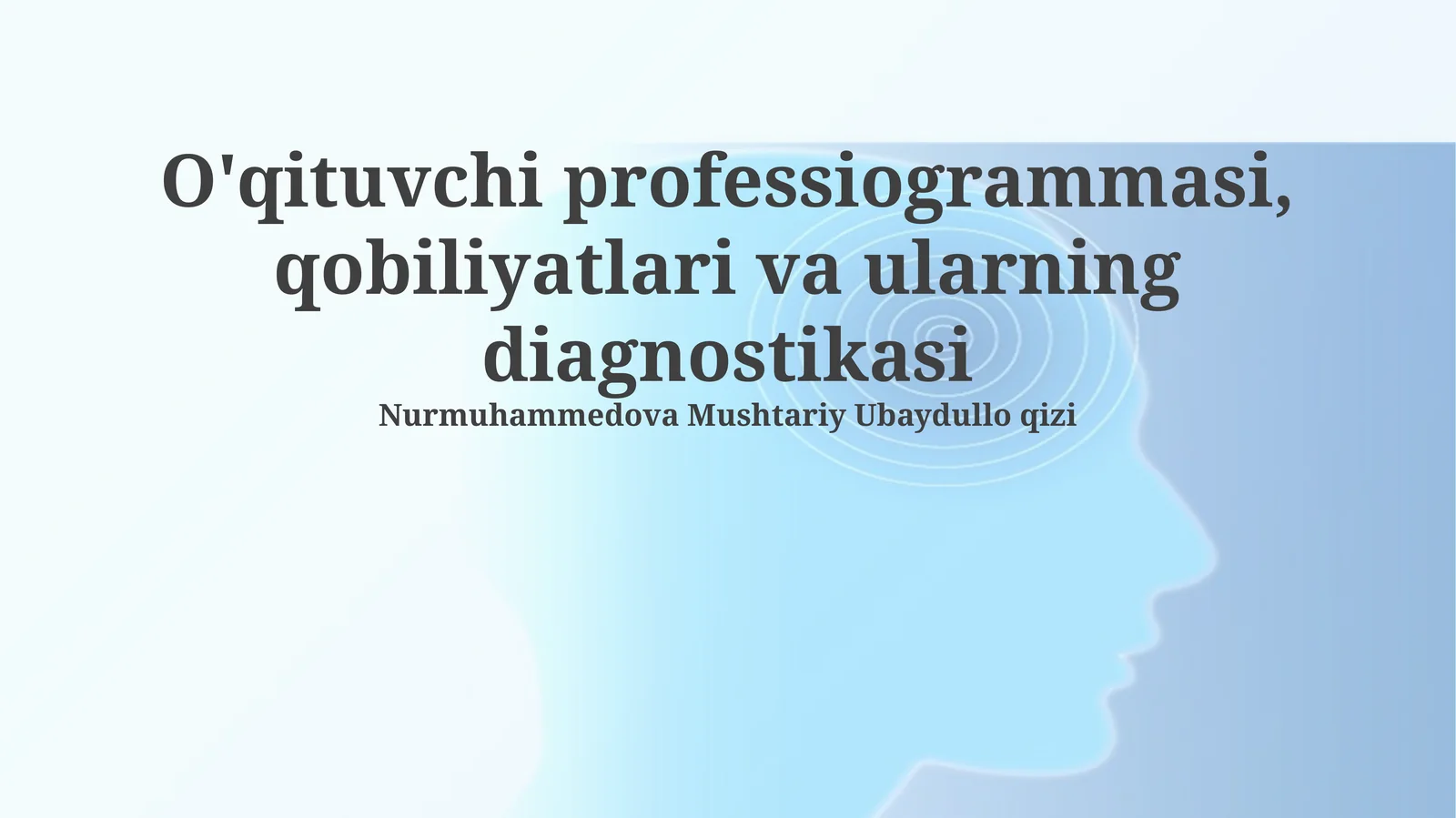 O'qituvchi professiogrammasi, qobiliyatlari va ularning diagnostikasi