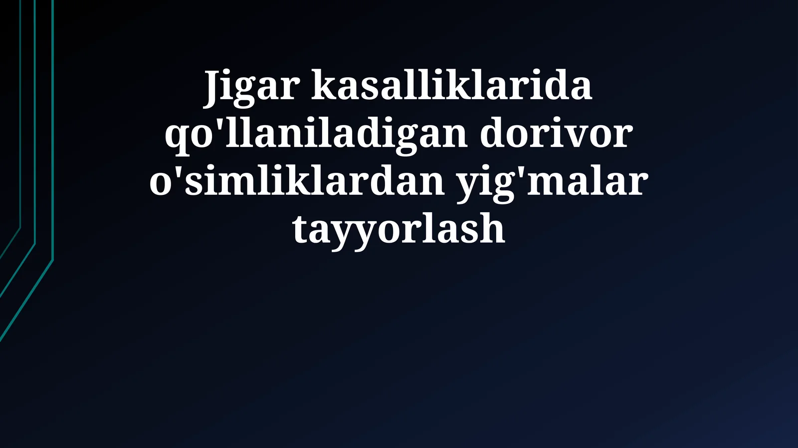 Jigar kasalliklarida qo'llaniladigan dorivor o'simliklardan yig'malar tayyorlash