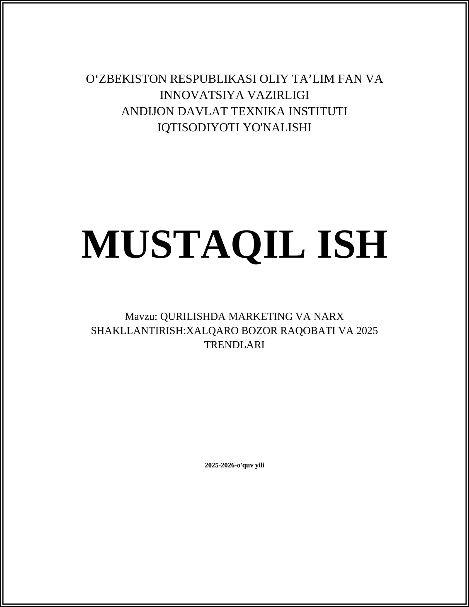 QURILISHDA MARKETING VA NARX SHAKLLANTIRISH:XALQARO BOZOR RAQOBATI VA 2025 TRENDLARI