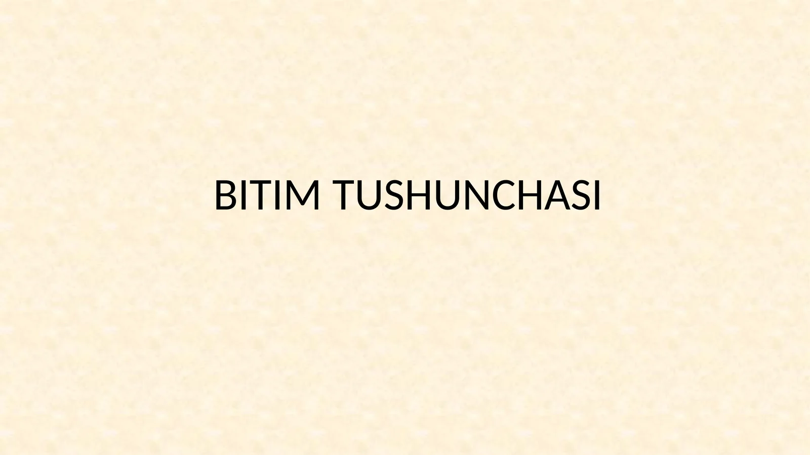 BITIM TUSHUNCHASI