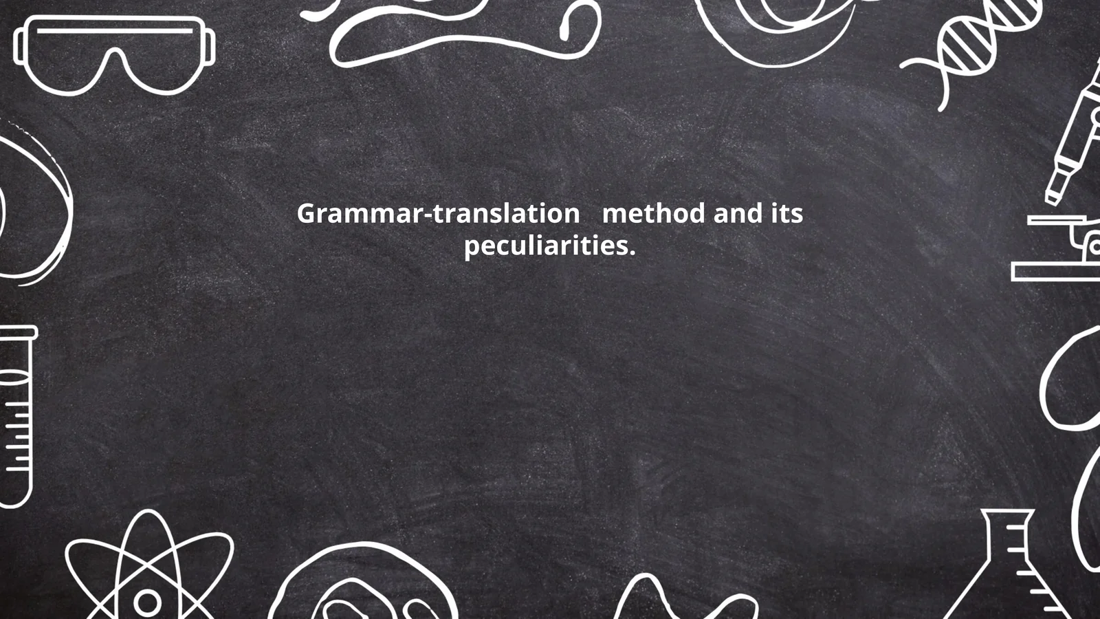 Grammar-Translation Method and its Peculiarities