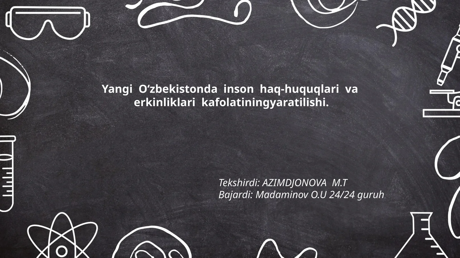 Yangi O‘zbekistonda inson haq-huquqlari va erkinliklari kafolatiningyaratilishi