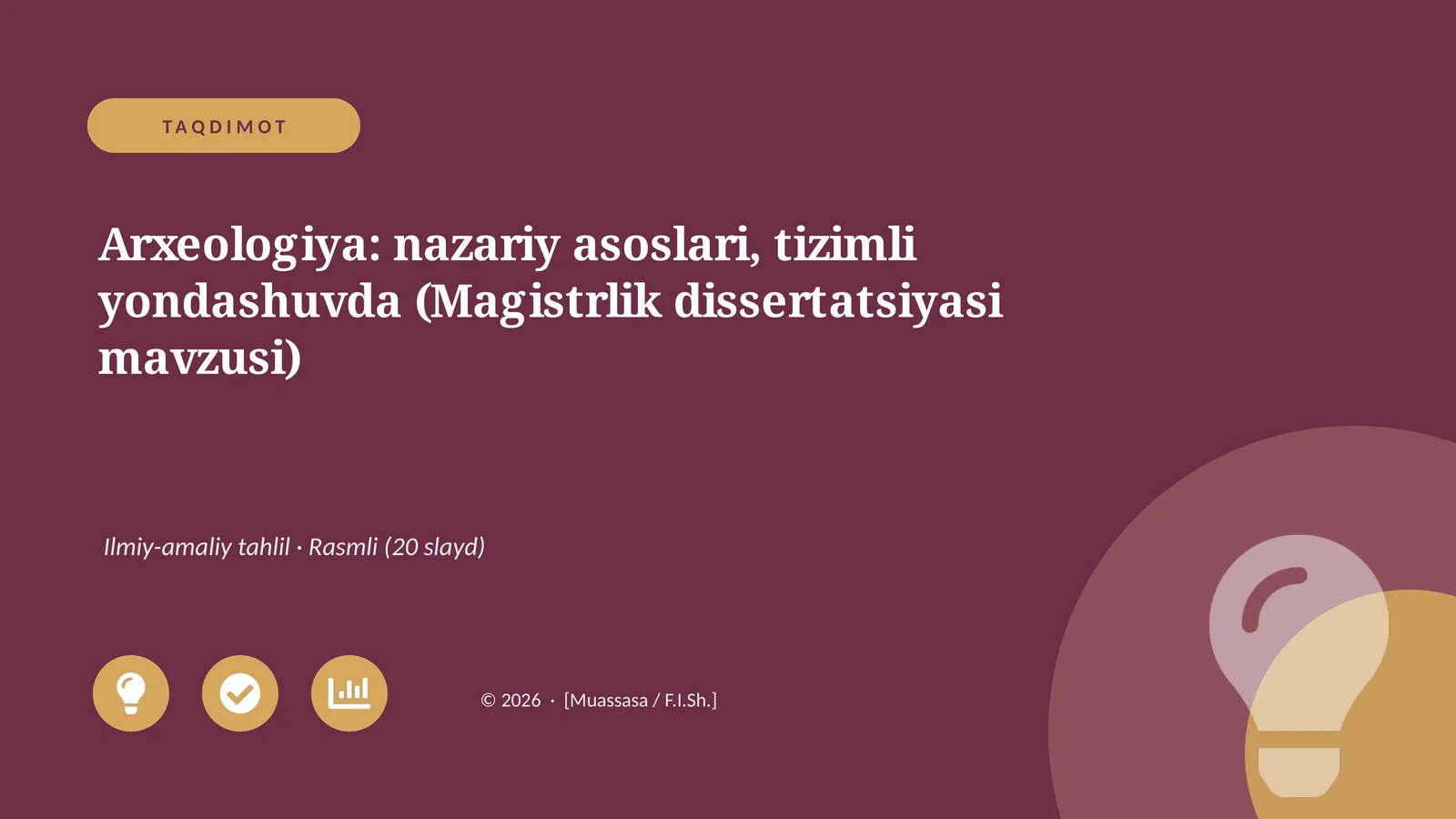 Arxeologiya: nazariy asoslari, tizimli yondashuvda (Magistrlik dissertatsiyasi mavzusi)