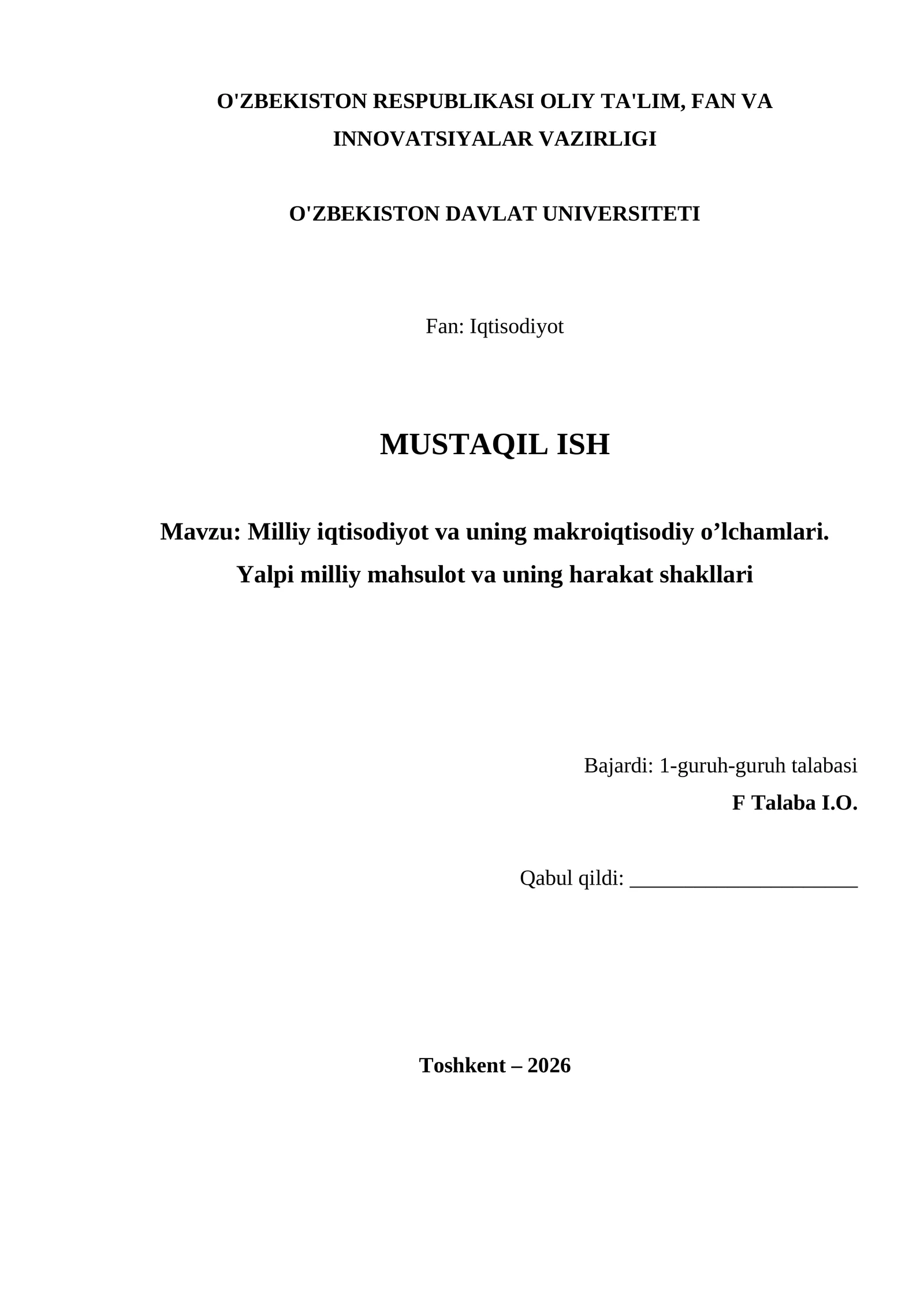 Milliy iqtisodiyot va uning makroiqtisodiy o’lchamlari. Yalpi milliy mahsulot va uning harakat shakllari