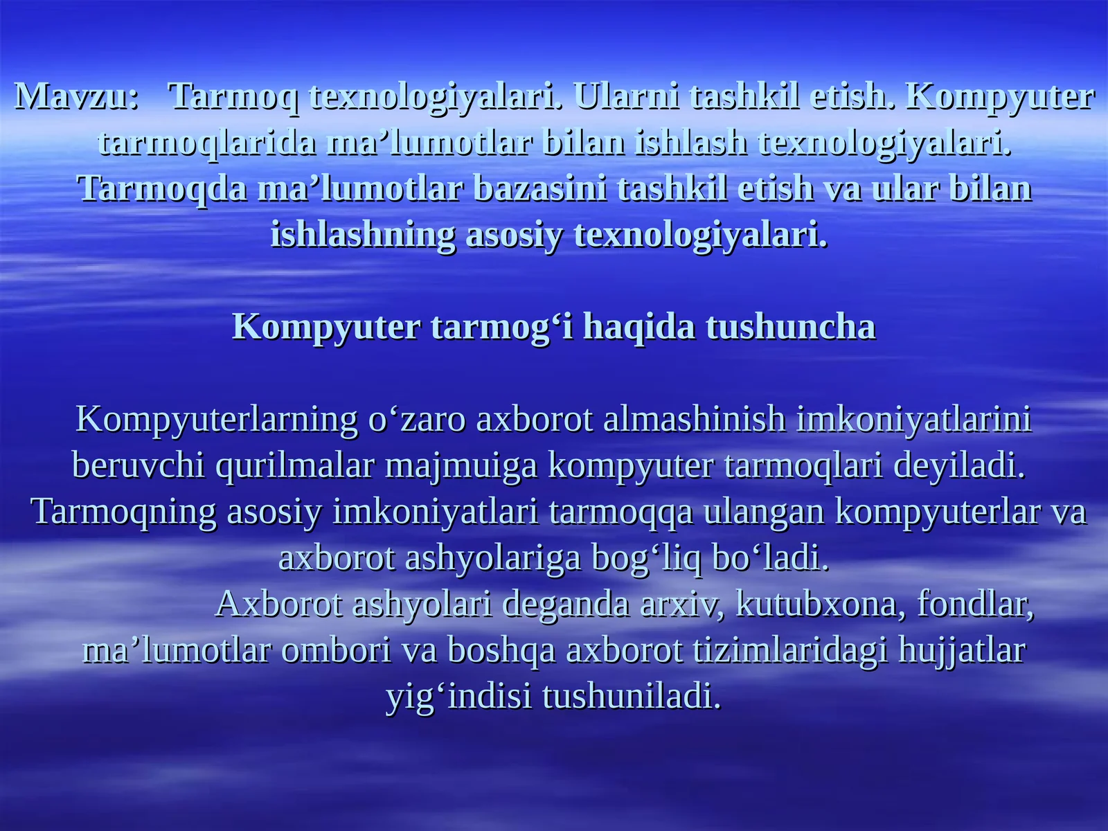 Tarmoq texnologiyalari. Ularni tashkil etish. Kompyuter tarmoqlarida ma’lumotlar bilan ishlash texnologiyalari. Tarmoqda ma’lumotlar bazasini tashkil etish va ular bilan ishlashning asosiy texnologiyalari