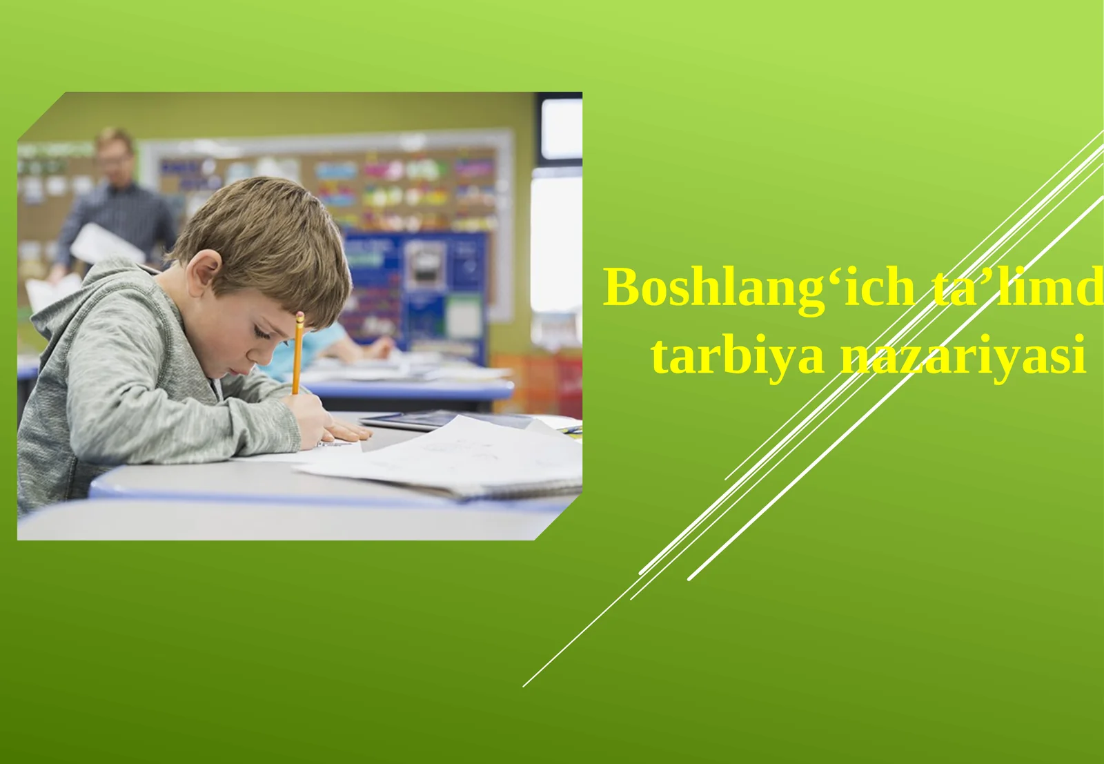 Boshlang‘ich ta’limda tarbiya nazariyasi
