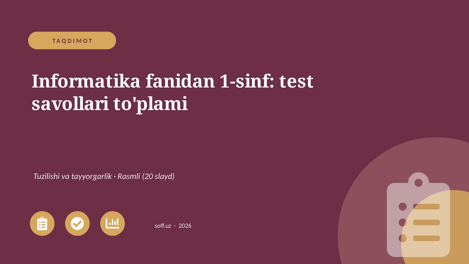 Informatika fanidan 1-sinf: test savollari to'plami