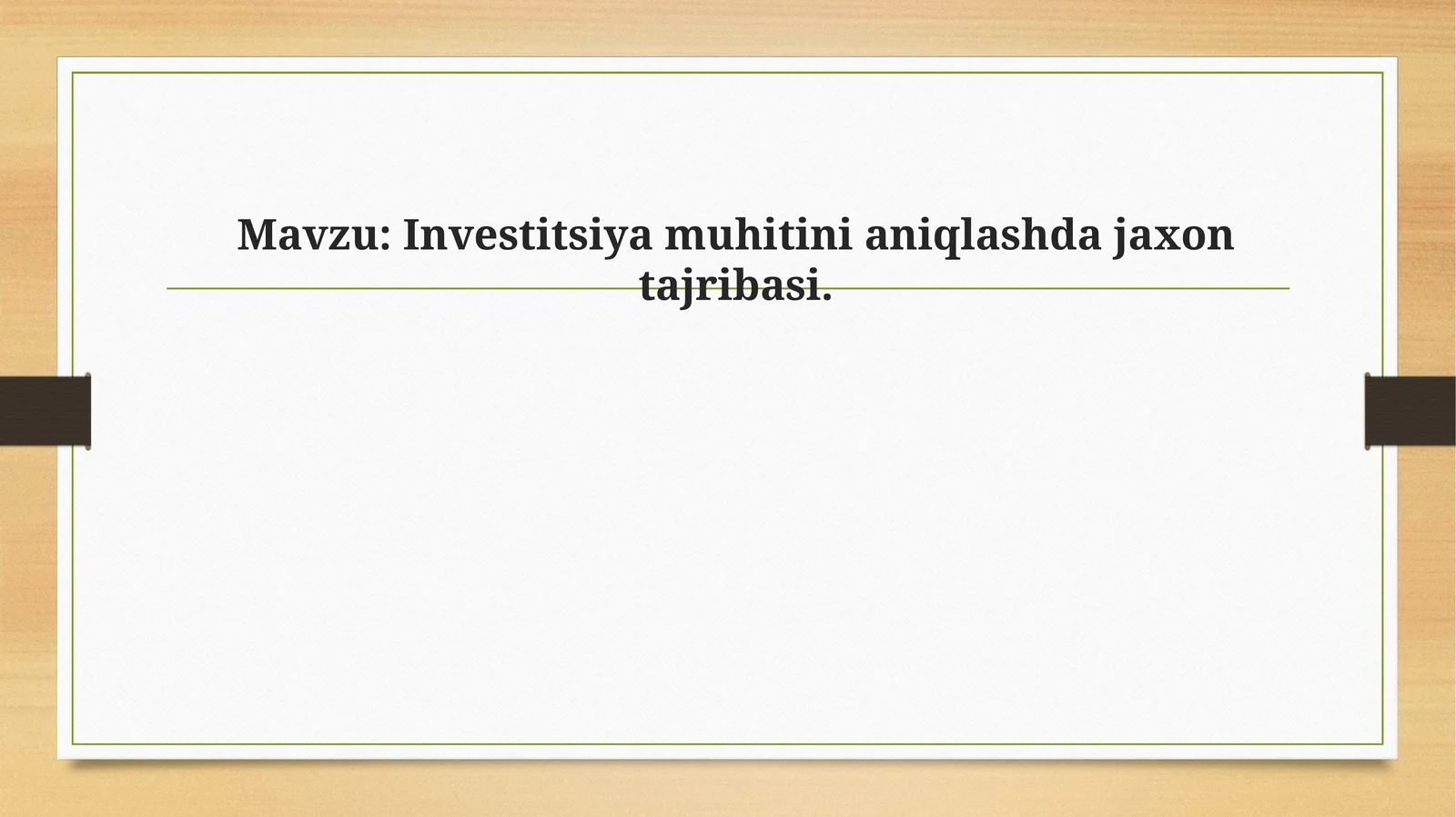 Investitsiya muhitini aniqlashda jaxon tajribasi