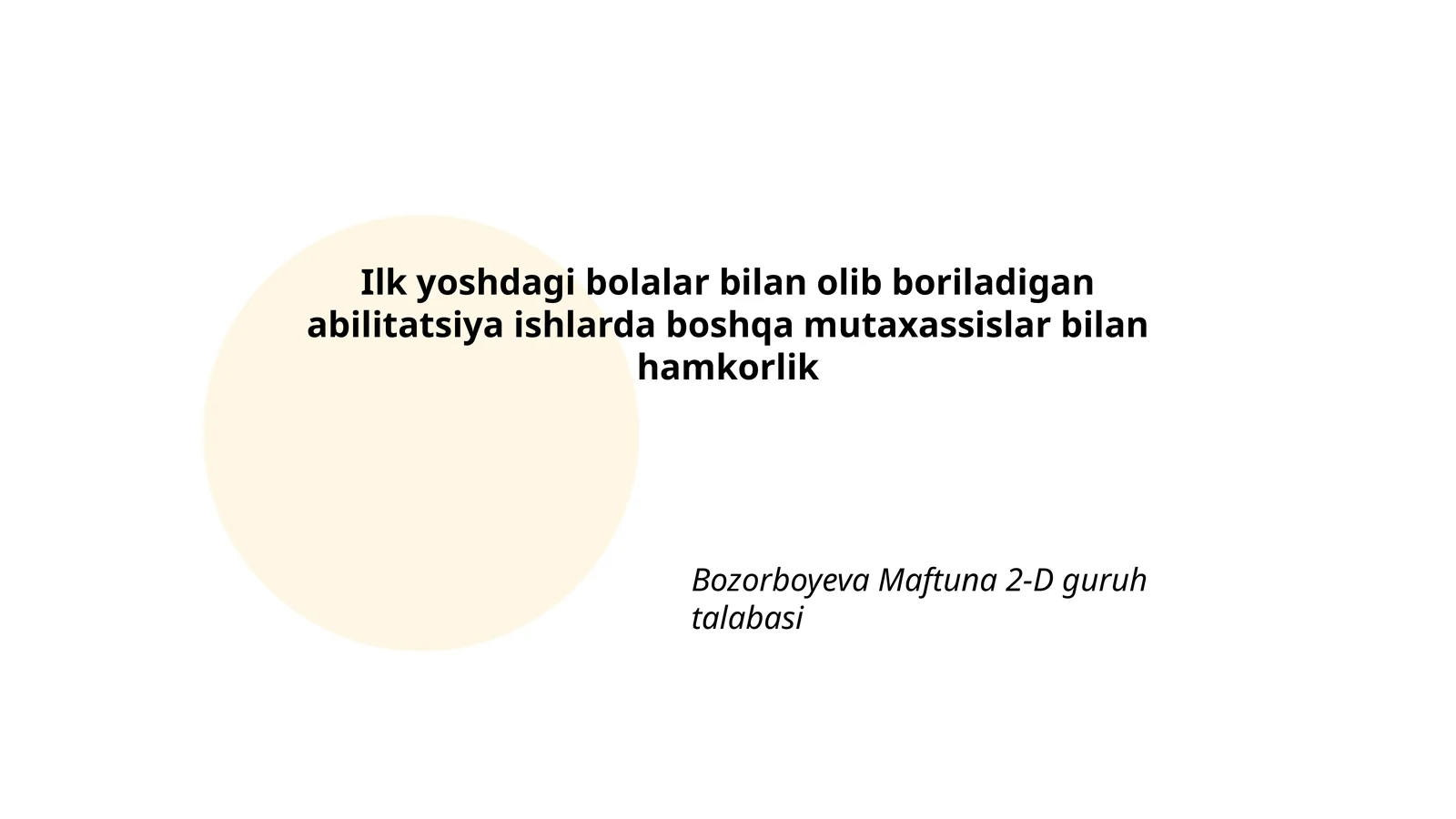 Ilk yoshdagi bolalar bilan olib boriladigan abilitatsiya ishlarda boshqa mutaxassislar bilan hamkorlik