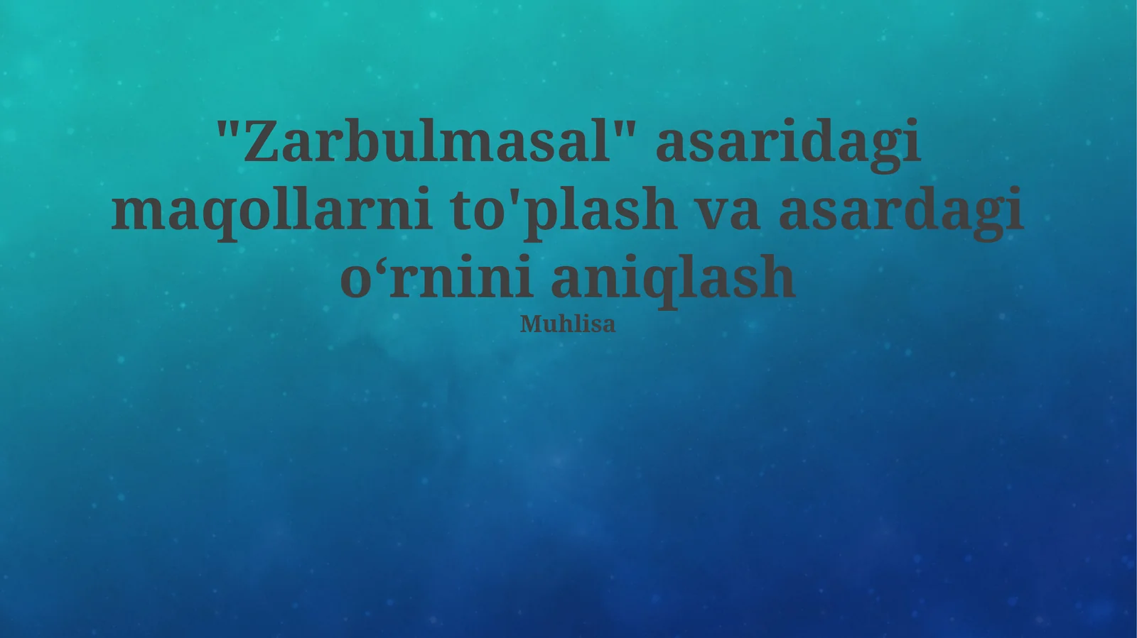 "Zarbulmasal" asaridagi maqollarni to'plash va asardagi oʻrnini aniqlash