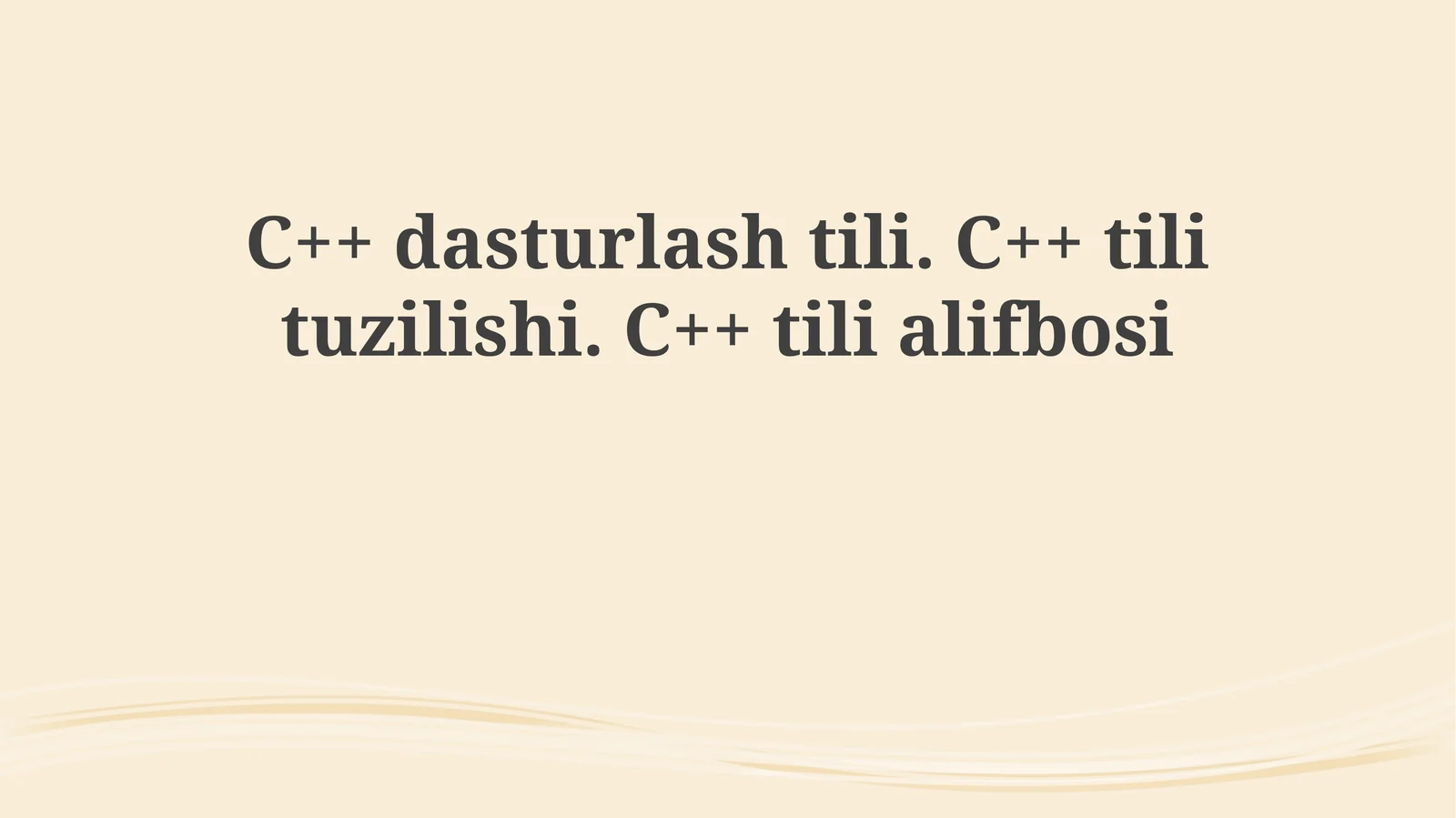 C++ Dasturlash Tilining Umumiy Tuzuilishi