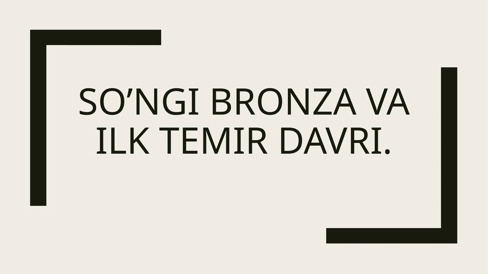 So’ngi bronza va ilk temir davri