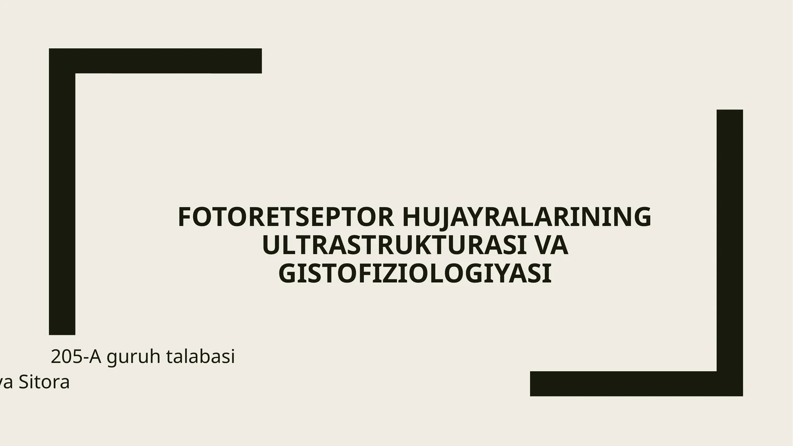 FOTORETSEPTOR HUJAYRALARINING ULTRASTRUKTURASI VA GISTOFIZIOLOGIYASI