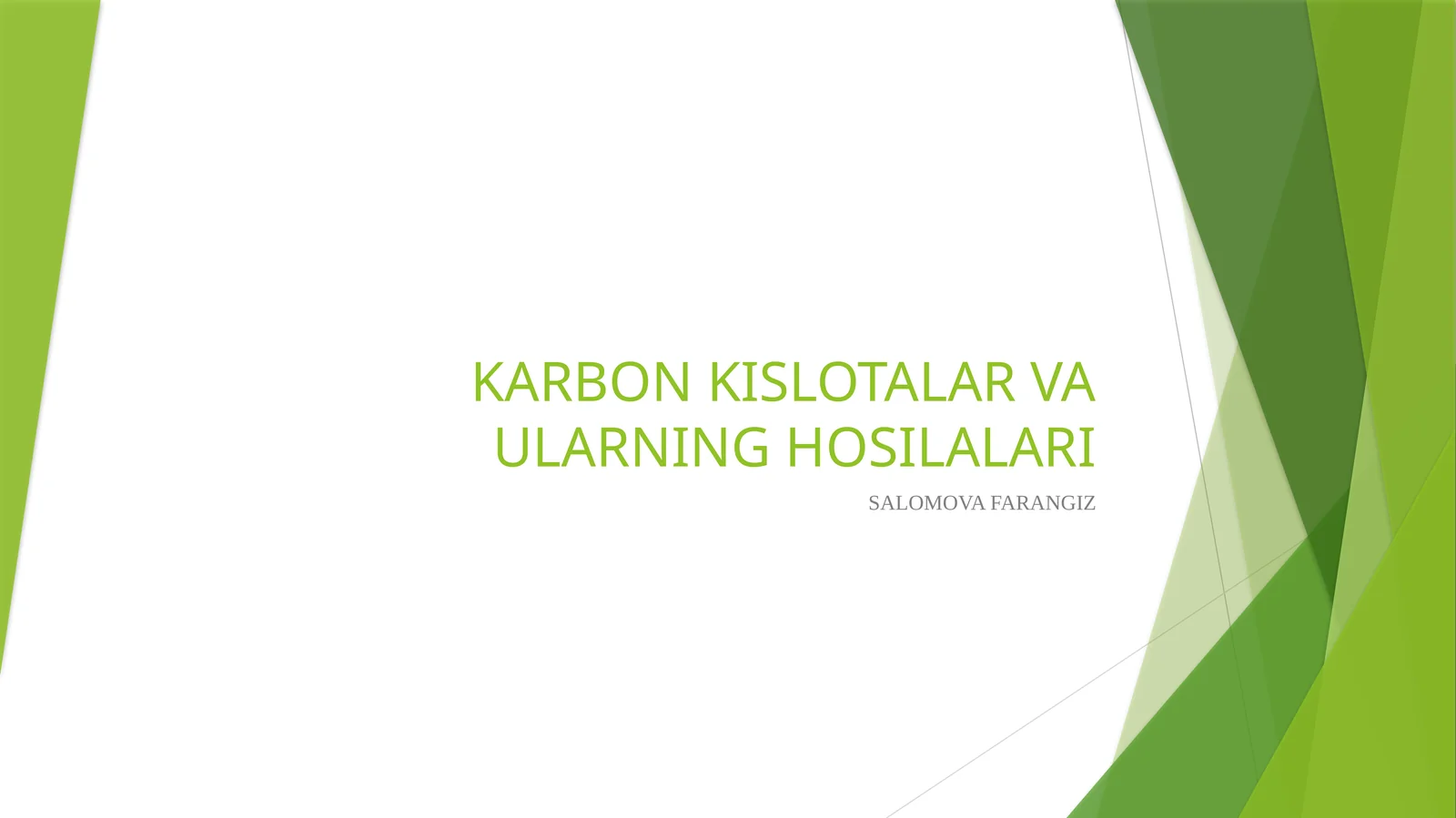 KARBON KISLOTALAR VA ULARNING HOSILALARI
