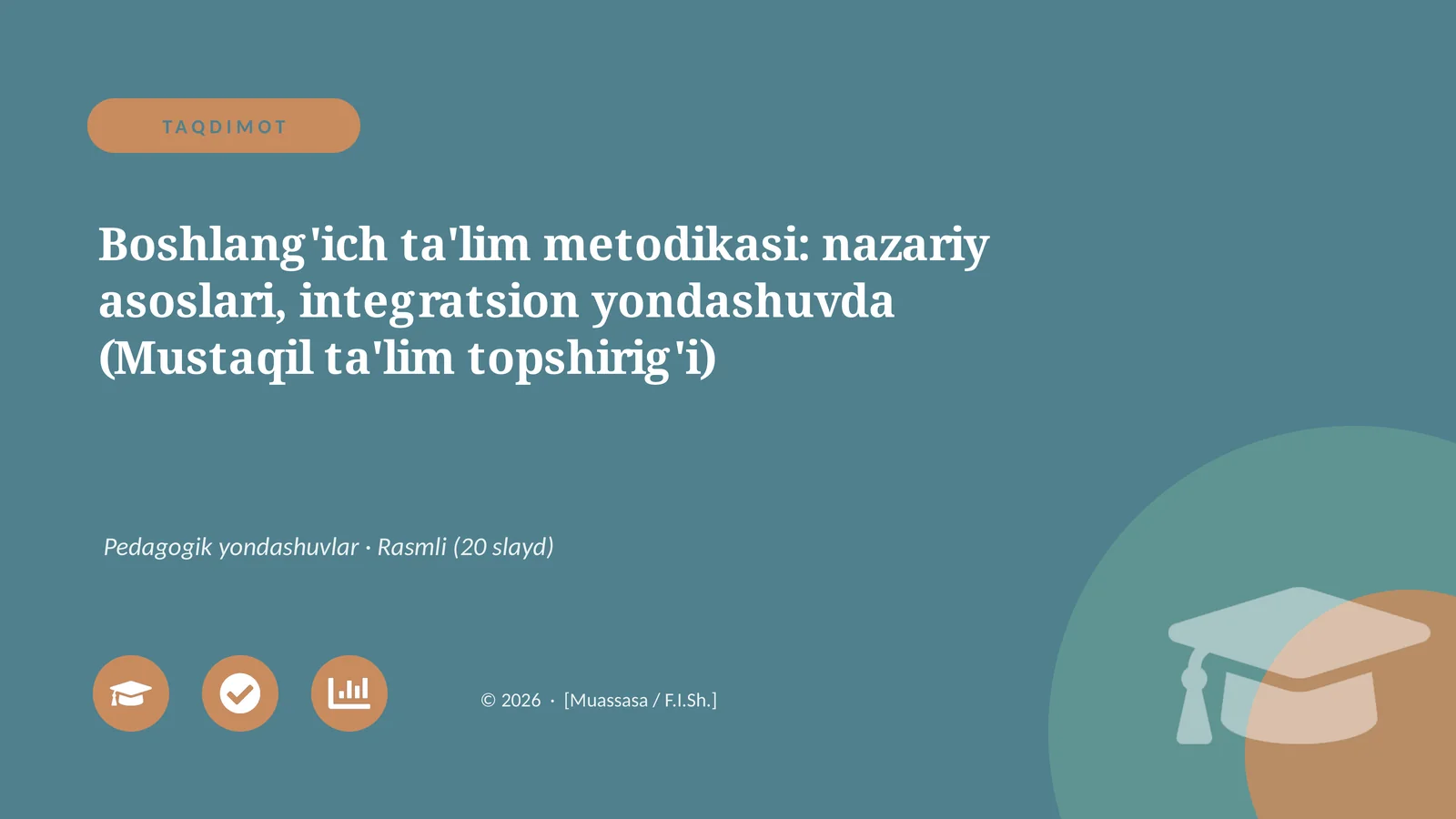 Boshlang'ich ta'lim metodikasi: nazariy asoslari, integratsion yondashuvda (Mustaqil ta'lim topshirig'i)