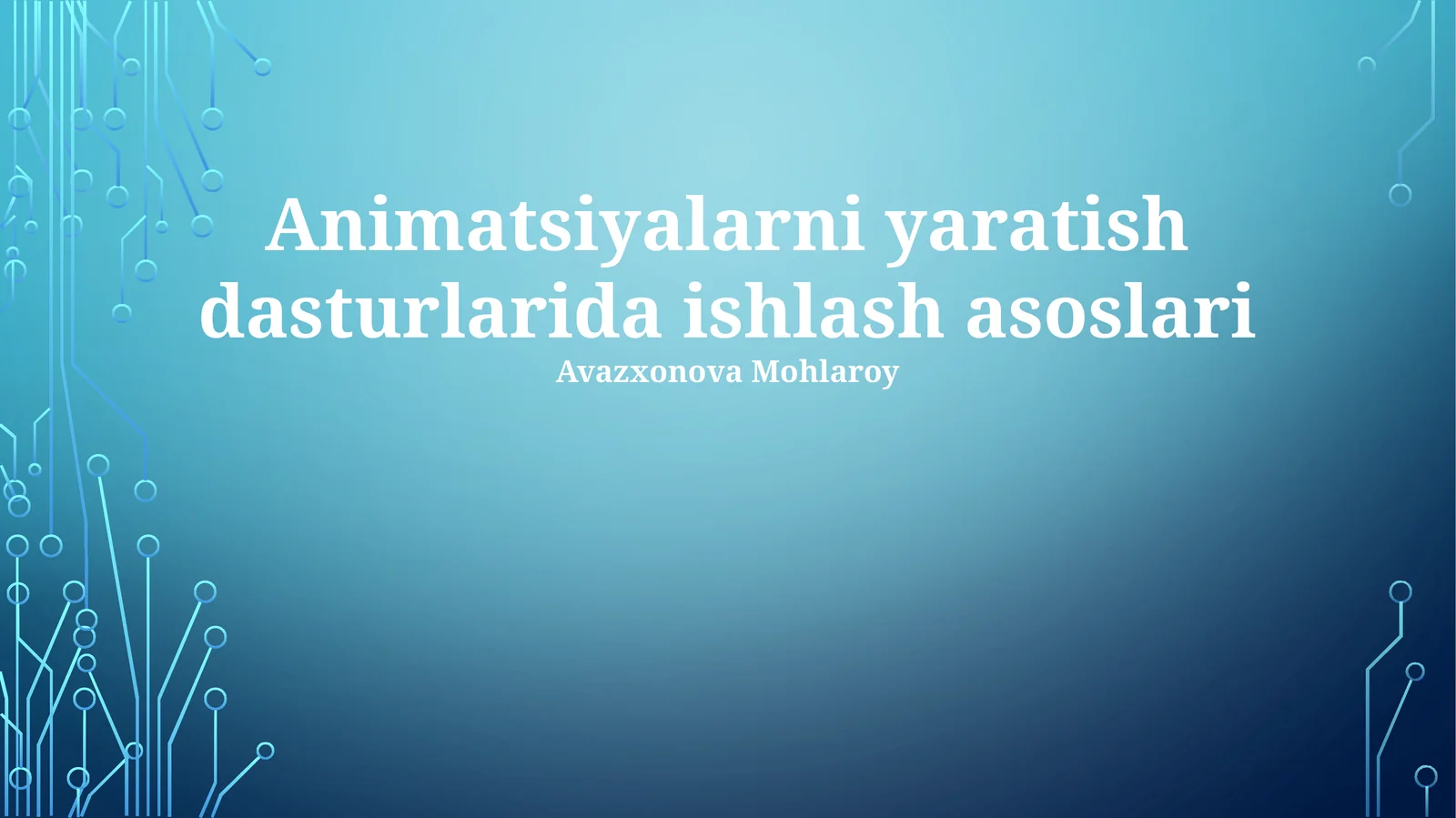 Animatsiyalarni yaratish dasturlarida ishlash asoslari