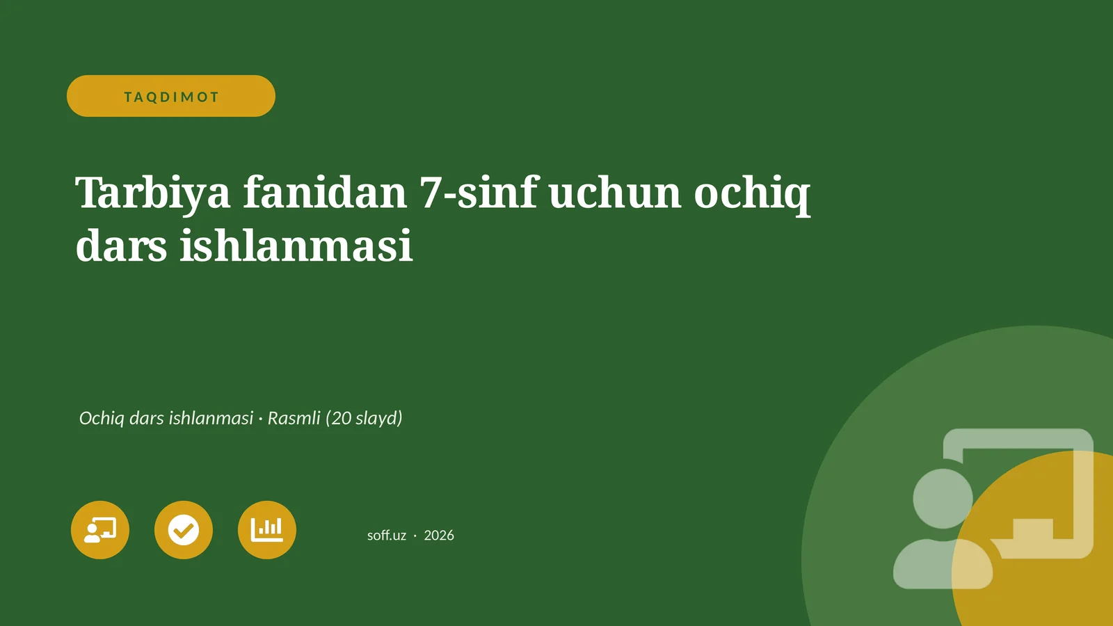 Tarbiya fanidan 7-sinf uchun ochiq dars ishlanmasi