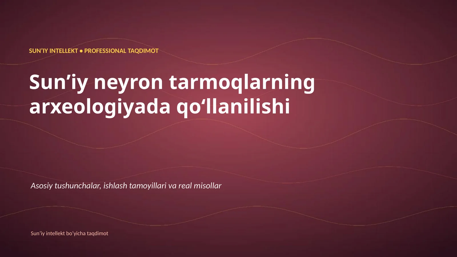 SUNʼIY INTELLEKT • PROFESSIONAL TAQDIMOT