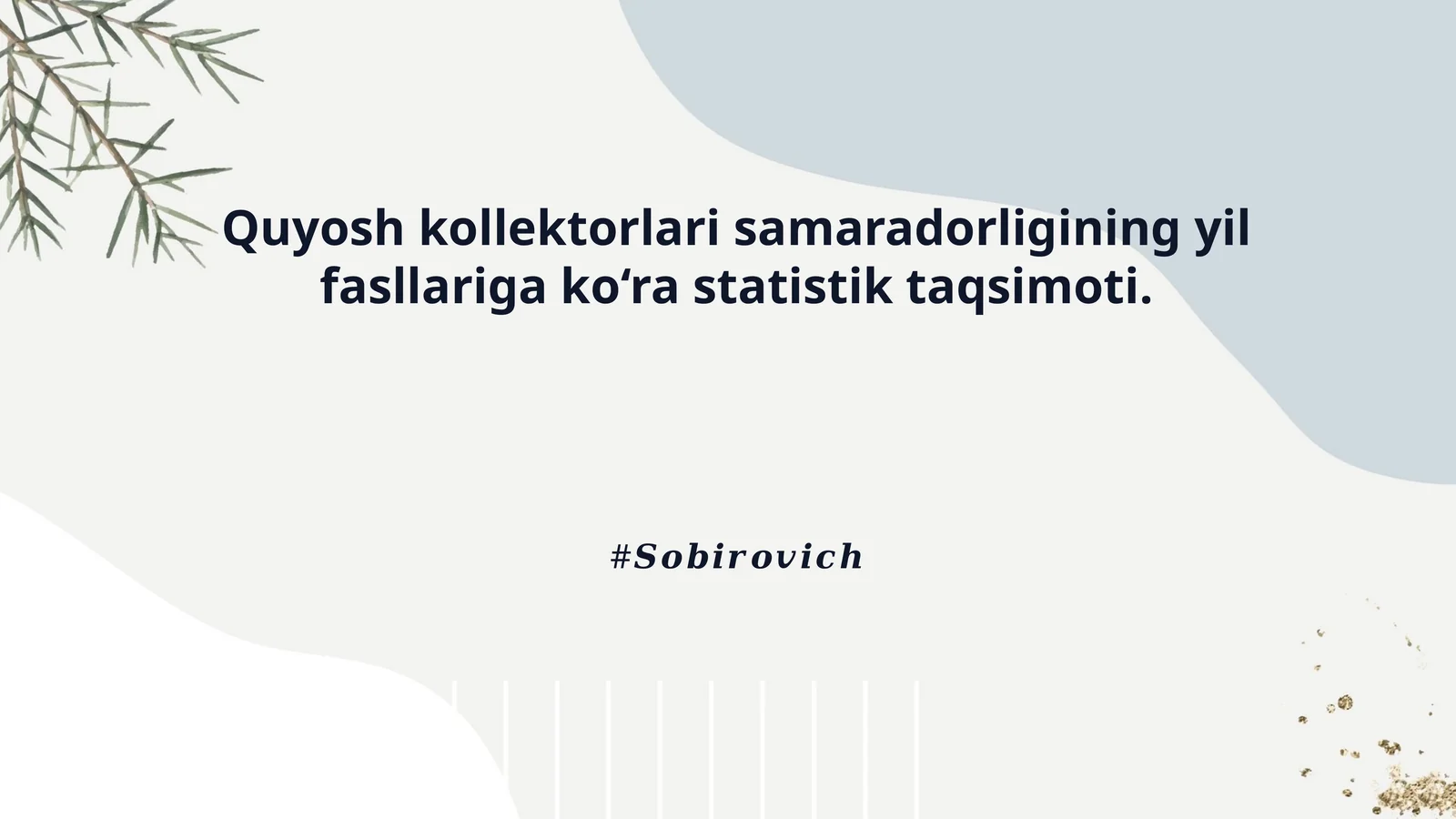 Quyosh kollektorlari samaradorligining yil fasllariga ko‘ra statistik taqsimoti.
