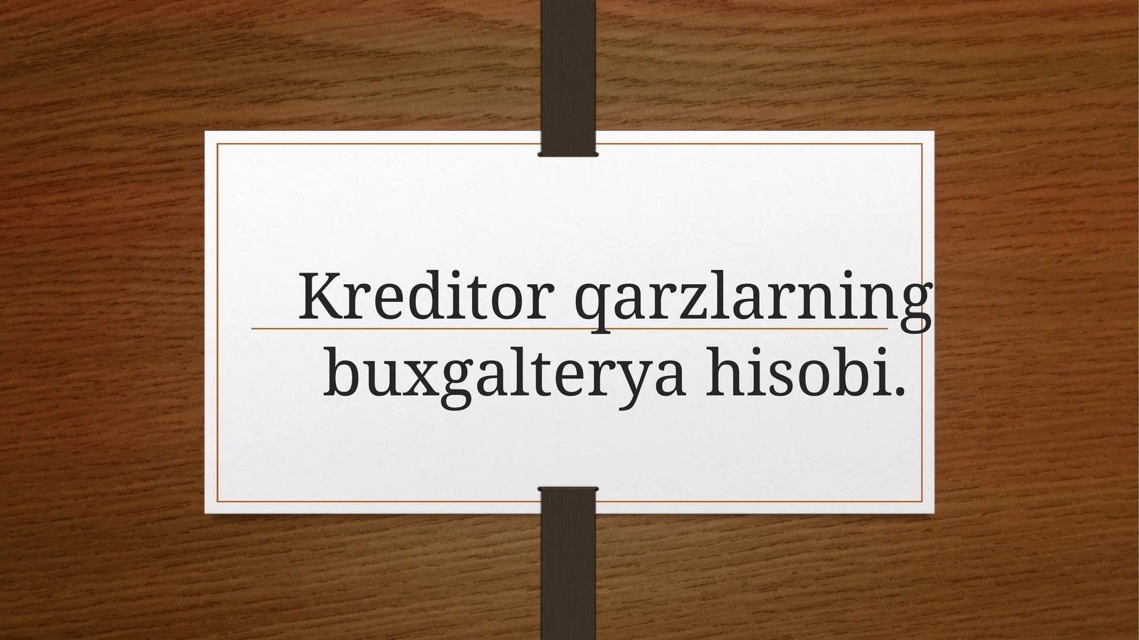 Kreditor qarzlarning buxgalterya hisobi