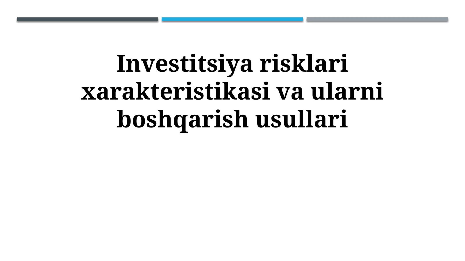 Investitsiya risklari xarakteristikasi va ularni boshqarish usullari