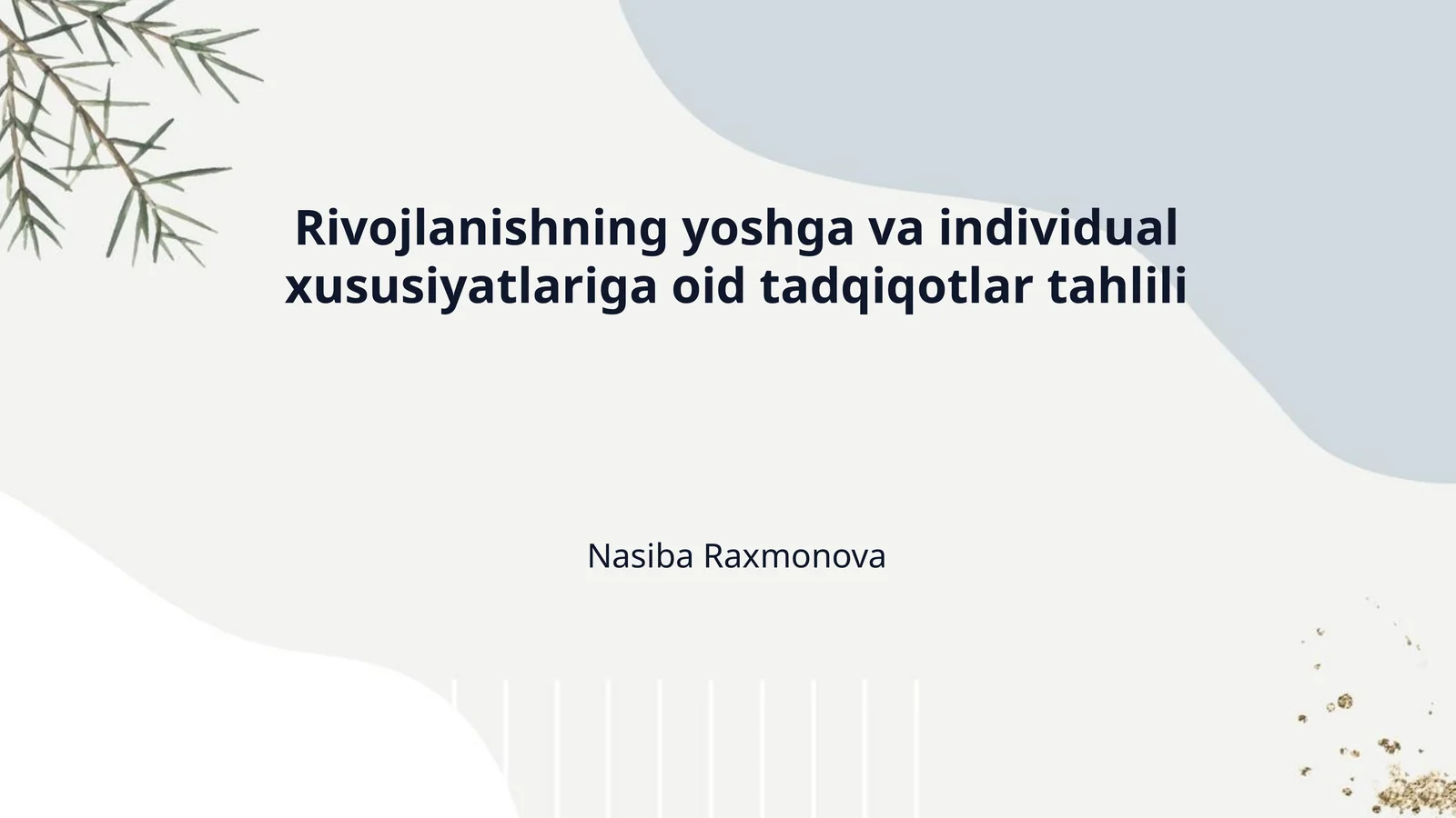 Rivojlanishning yoshga va individual xususiyatlariga oid tadqiqotlar tahlili