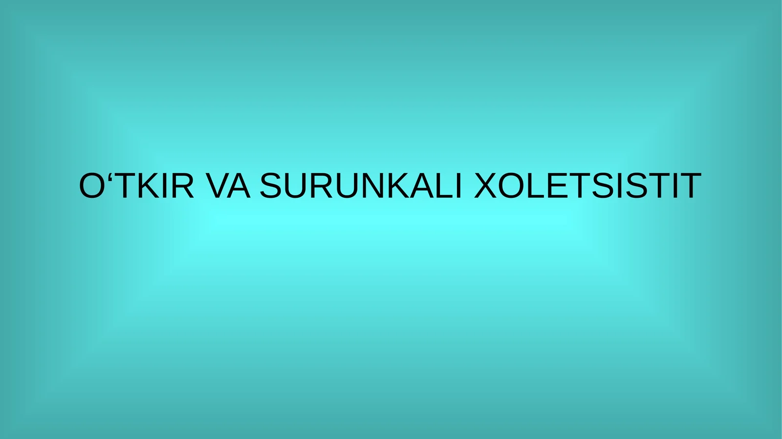 O‘TKIR VA SURUNKALI XOLETSISTIT