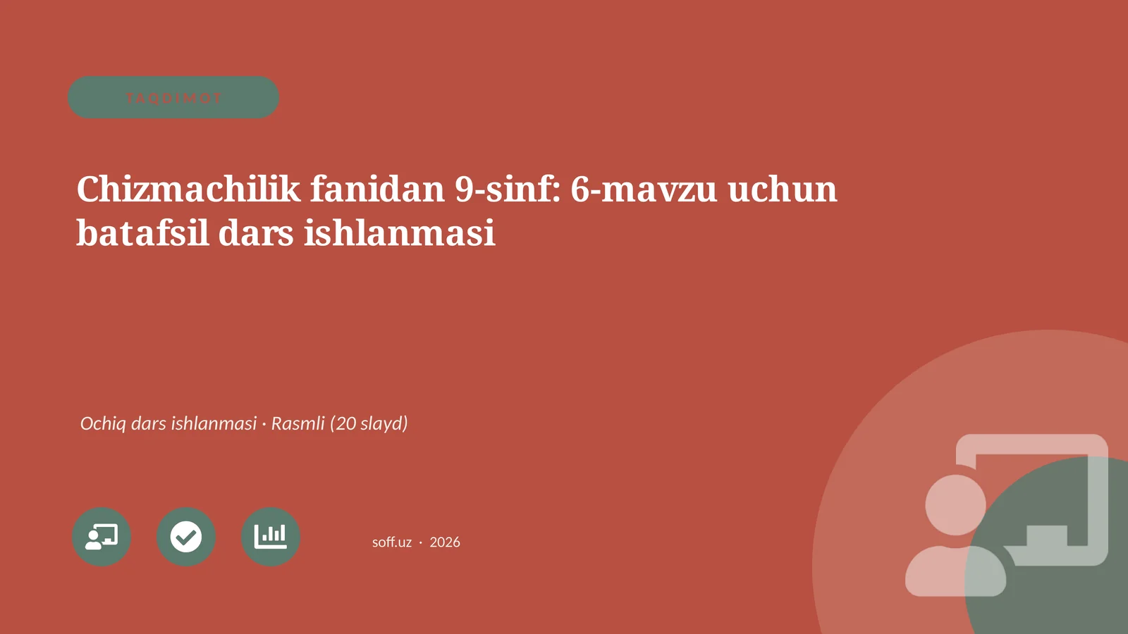 Chizmachilik fanidan 9-sinf: 6-mavzu uchun batafsil dars ishlanmasi