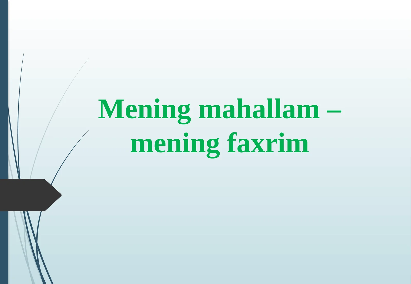 Mening mahallam–mening faxrim
