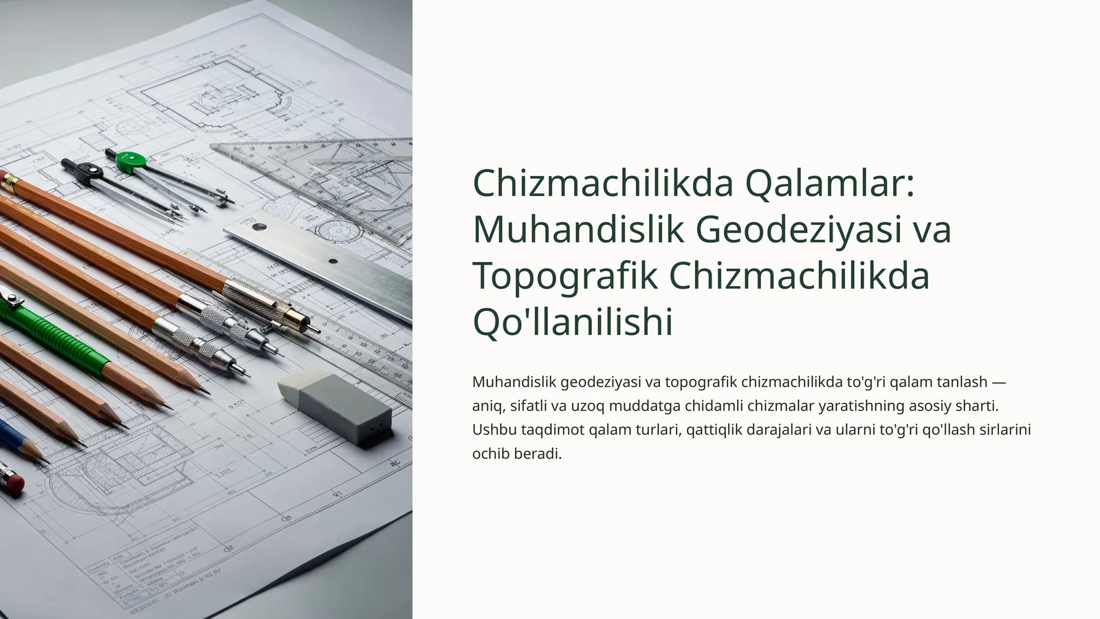 Chizmachilikda Qalamlar: Muhandislik Geodeziyasi va Topografik Chizmachilikda Qo'llanilishi