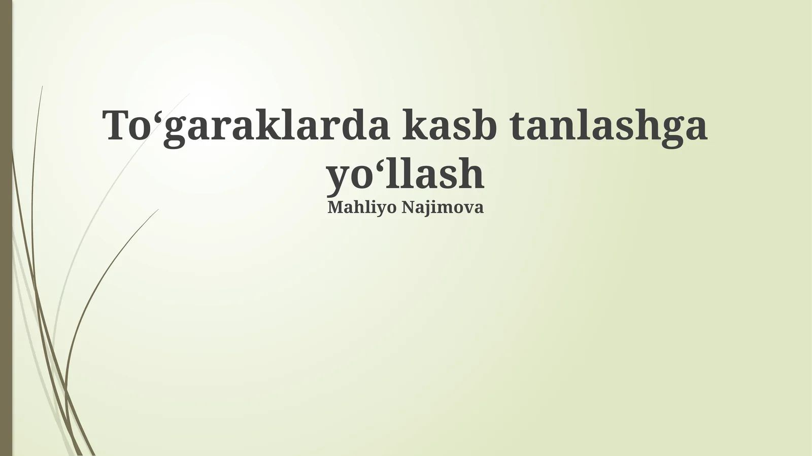 To‘garaklarda kasb tanlashga yo‘llash