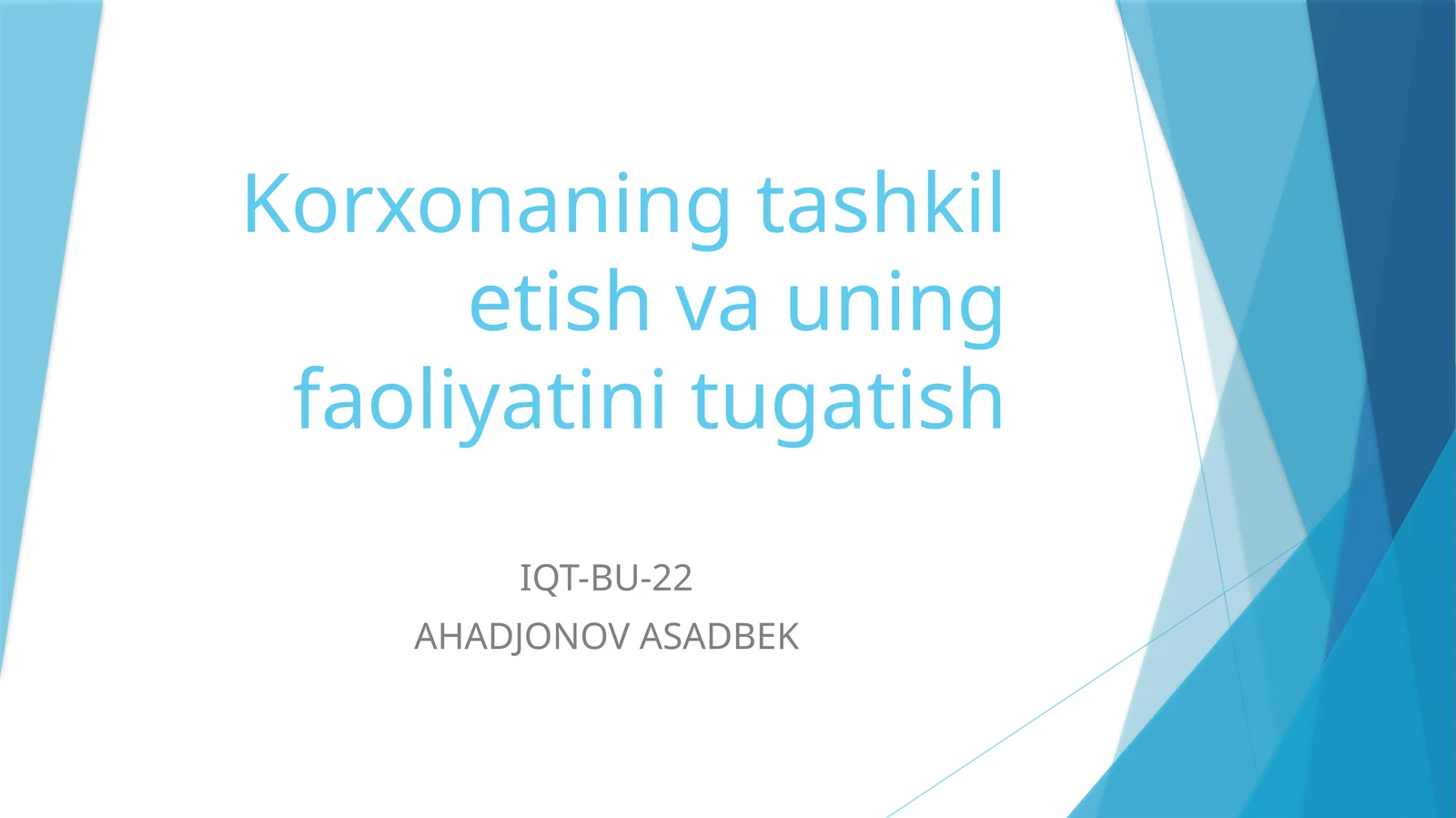 Korxonaning tashkil etish va uning faoliyatini tugatish