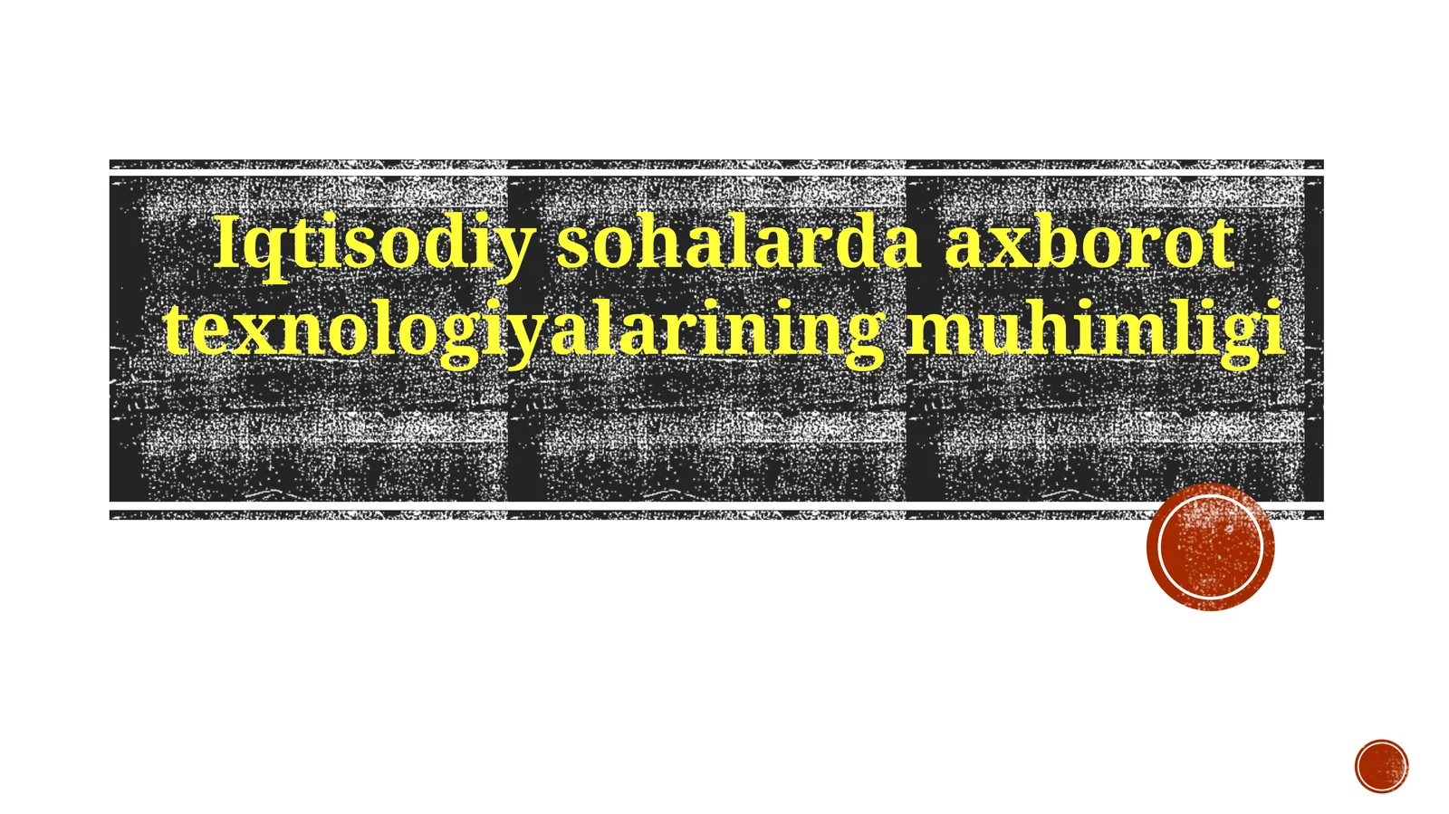 Iqtisodiy sohalarda axborot texnologiyalarining muhimligi
