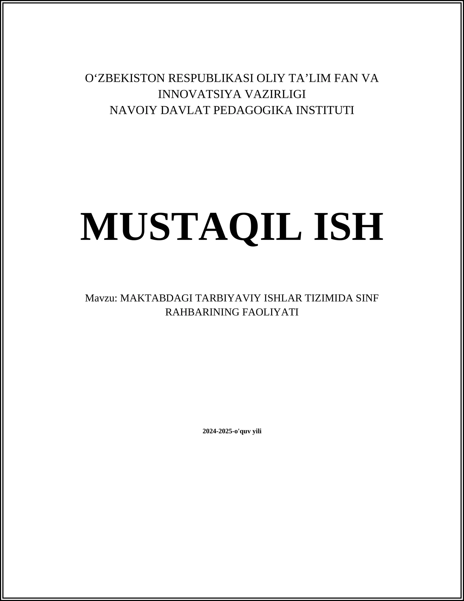 MUSTAQIL ISH Mavzu: MAKTABDAGI TARBIYAVIY ISHLAR TIZIMIDA SINF RAHBARINING FAOLIYATI